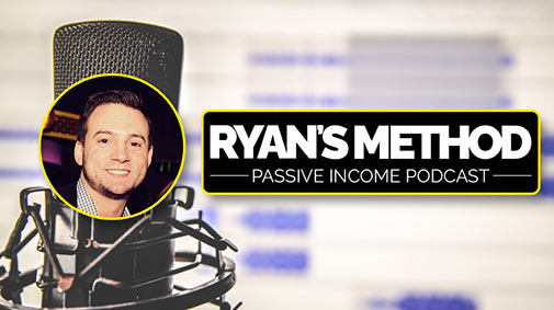 Ryans Method Passive Income Podcast