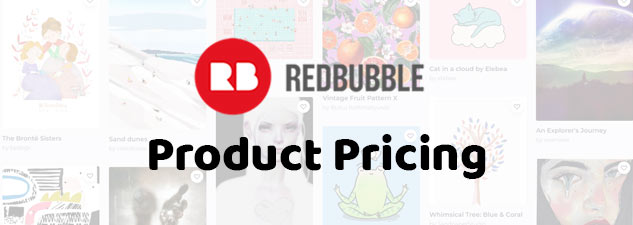 Dropshipped Pod Redbubble Product Pricing